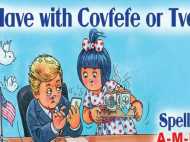 ട്രംപിന്റെ ട്വീറ്റിലെ അഷരത്തെറ്റ് മുതലാക്കി അമൂൽ!!!Have a covfefe or tvea?!!!ഏറ്റെടുത്തു മാധ്യമങ്ങൾ